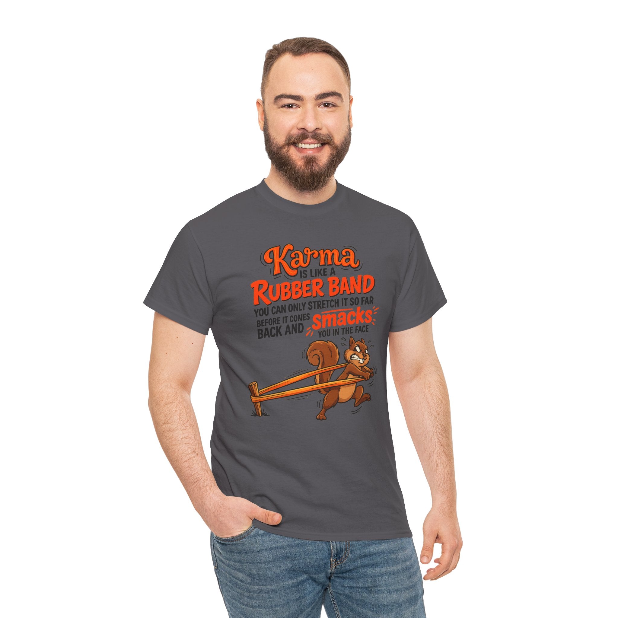 Karma Is Like a Rubber Band Graphic Tee — Funny Squirrel Karma T-Shirt