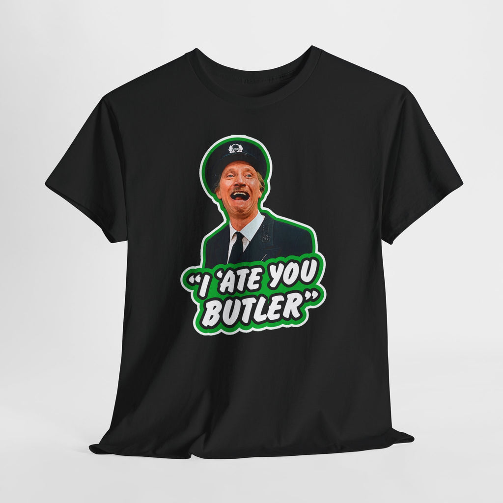 I Ate You Butler T-Shirt — Funny Retro Butler Graphic Tee