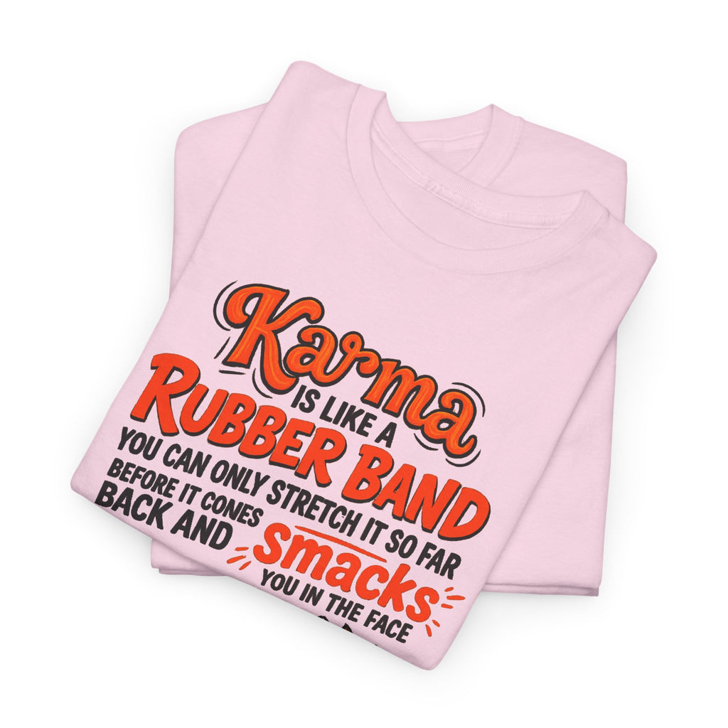 Karma Is Like a Rubber Band Graphic Tee — Funny Squirrel Karma T-Shirt