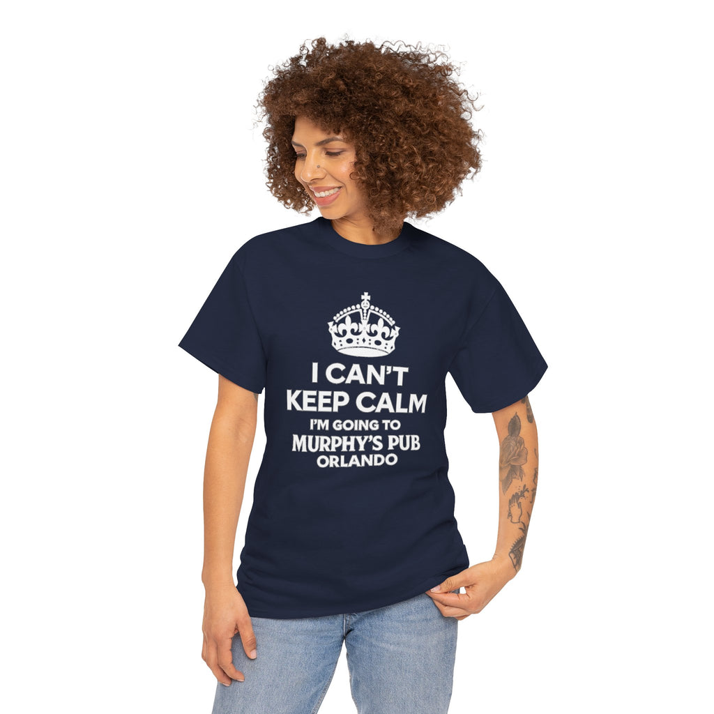 I Can't Keep Calm I'm Going to Murphy's Pub Orlando T-Shirt
