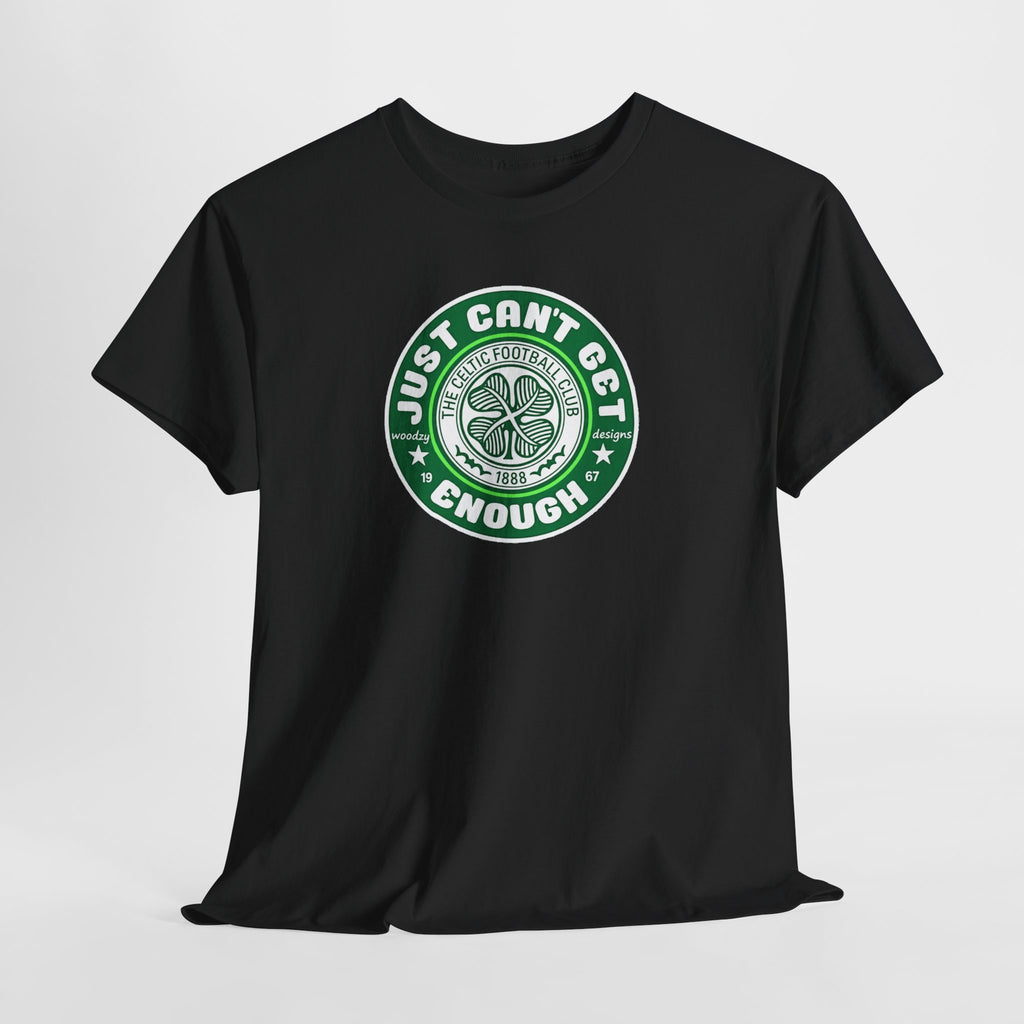 Celtic T-Shirt — "Just Can't Get Enough" Green Shamrock St. Patrick's Day Tee