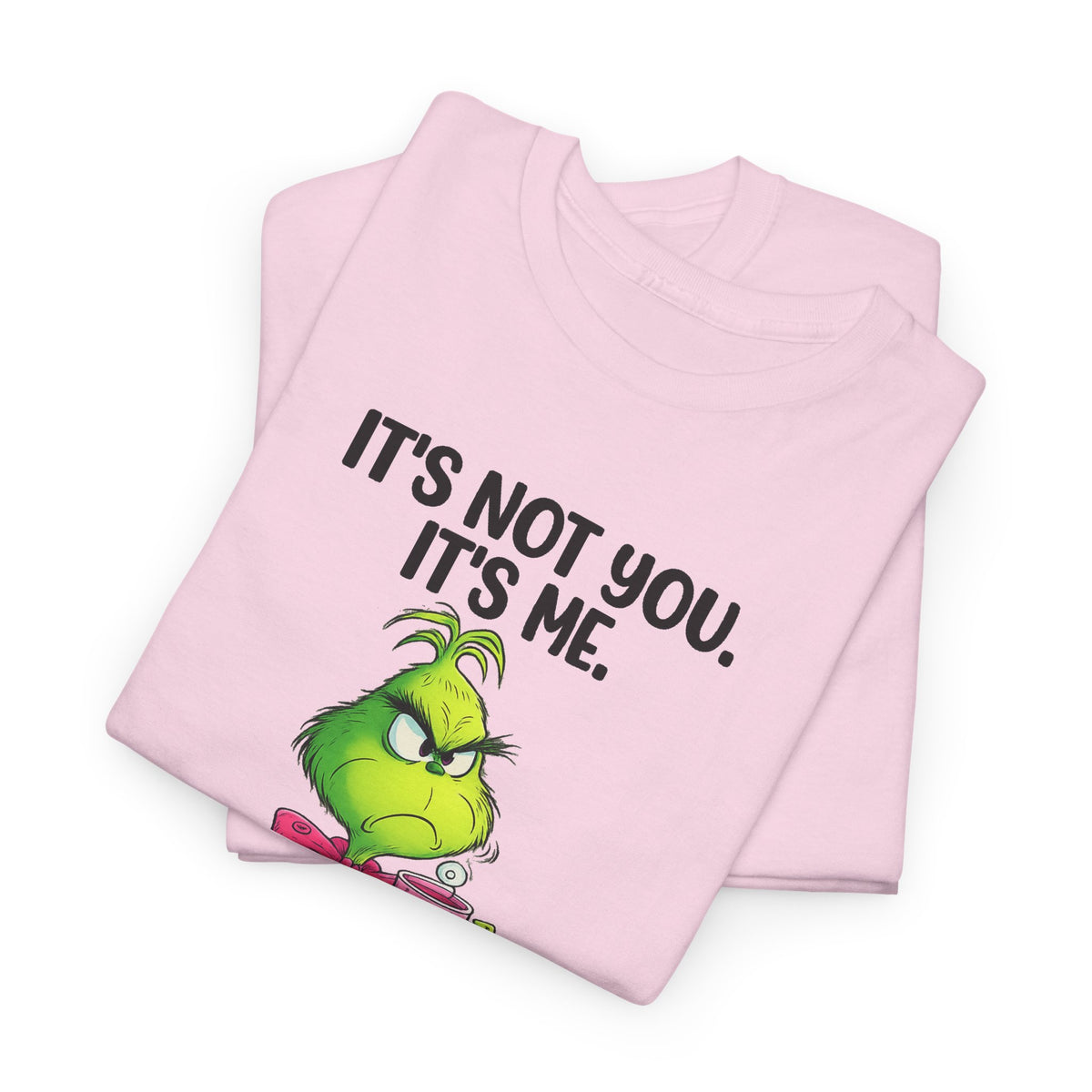 Grumpy Grinch Tee – "It's Not You. It's Me. I Can't Stand You" Christmas Shirt
