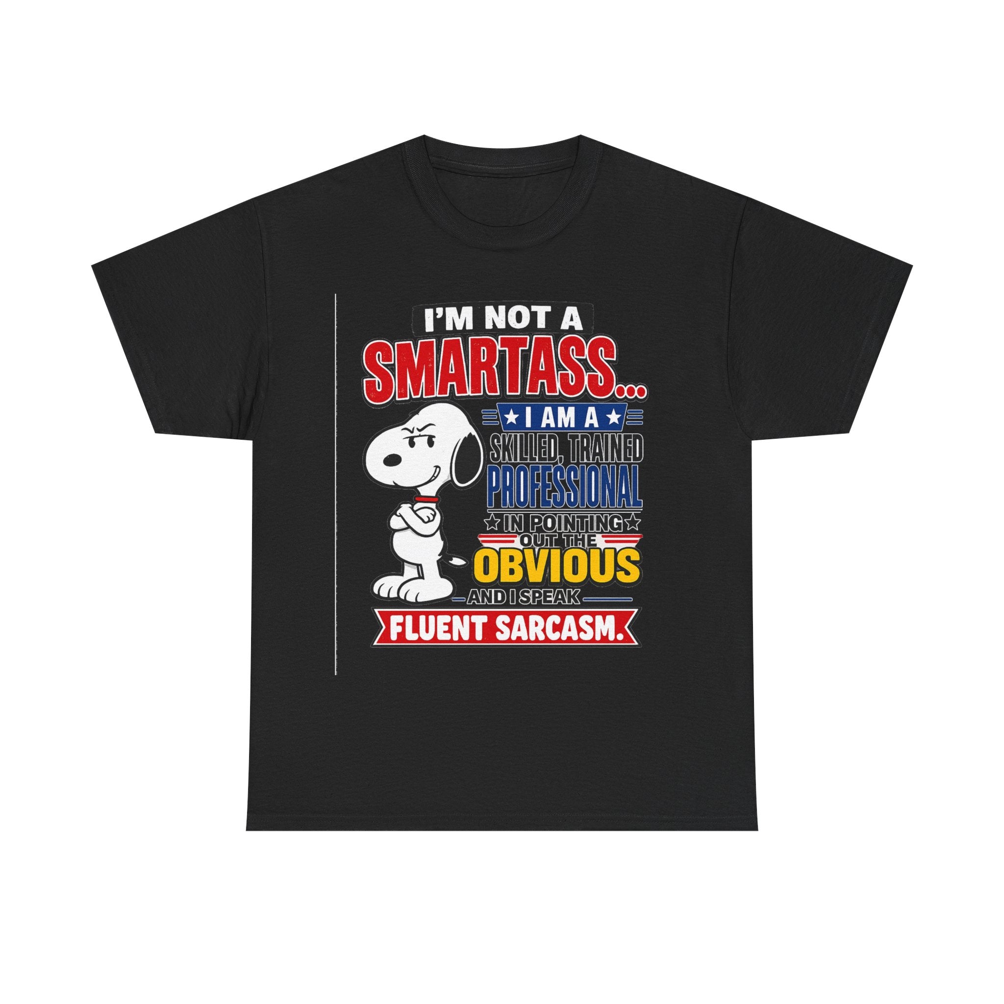 Sarcastic Snoopy Tee — "I’m Not a Smartass... I Speak Fluent Sarcasm" Graphic T-Shirt