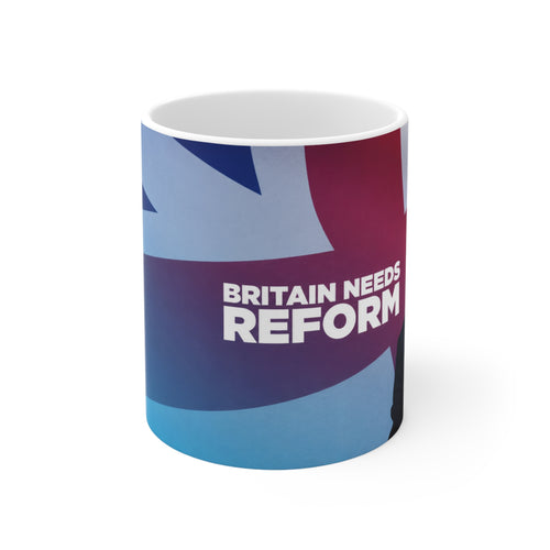 Britain Needs Reform Mug — Political Tea/Coffee Cup (11oz & 15oz)