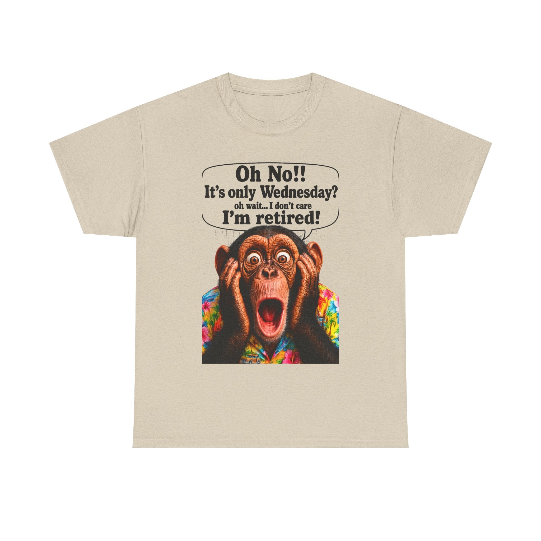 Retired & Loving It T‑Shirt — Funny Monkey "Oh No!! It’s only Wednesday? I’m retired!" Retirement Tee