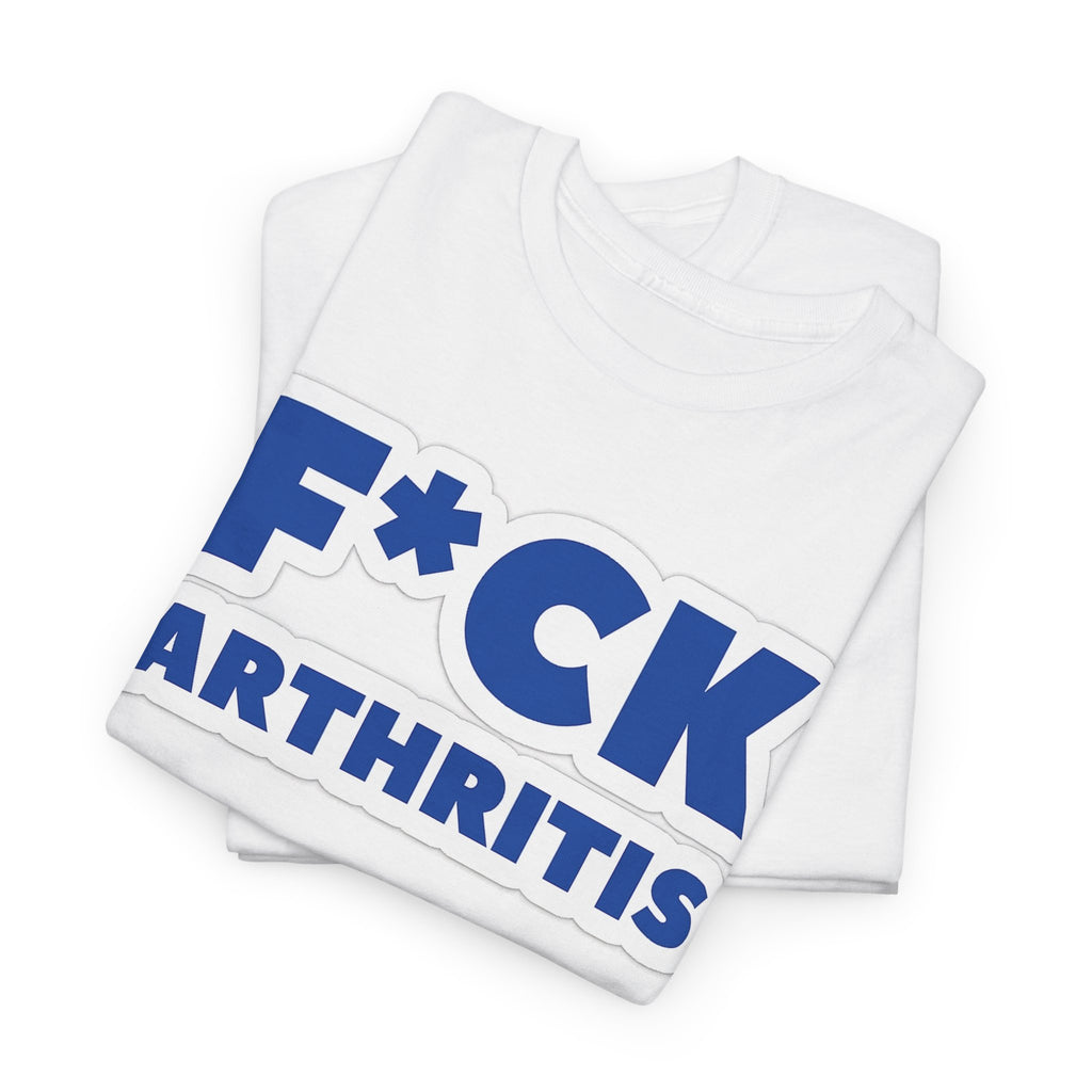 F*ck Arthritis Tee — Bold Awareness T‑Shirt for Arthritis Fighters