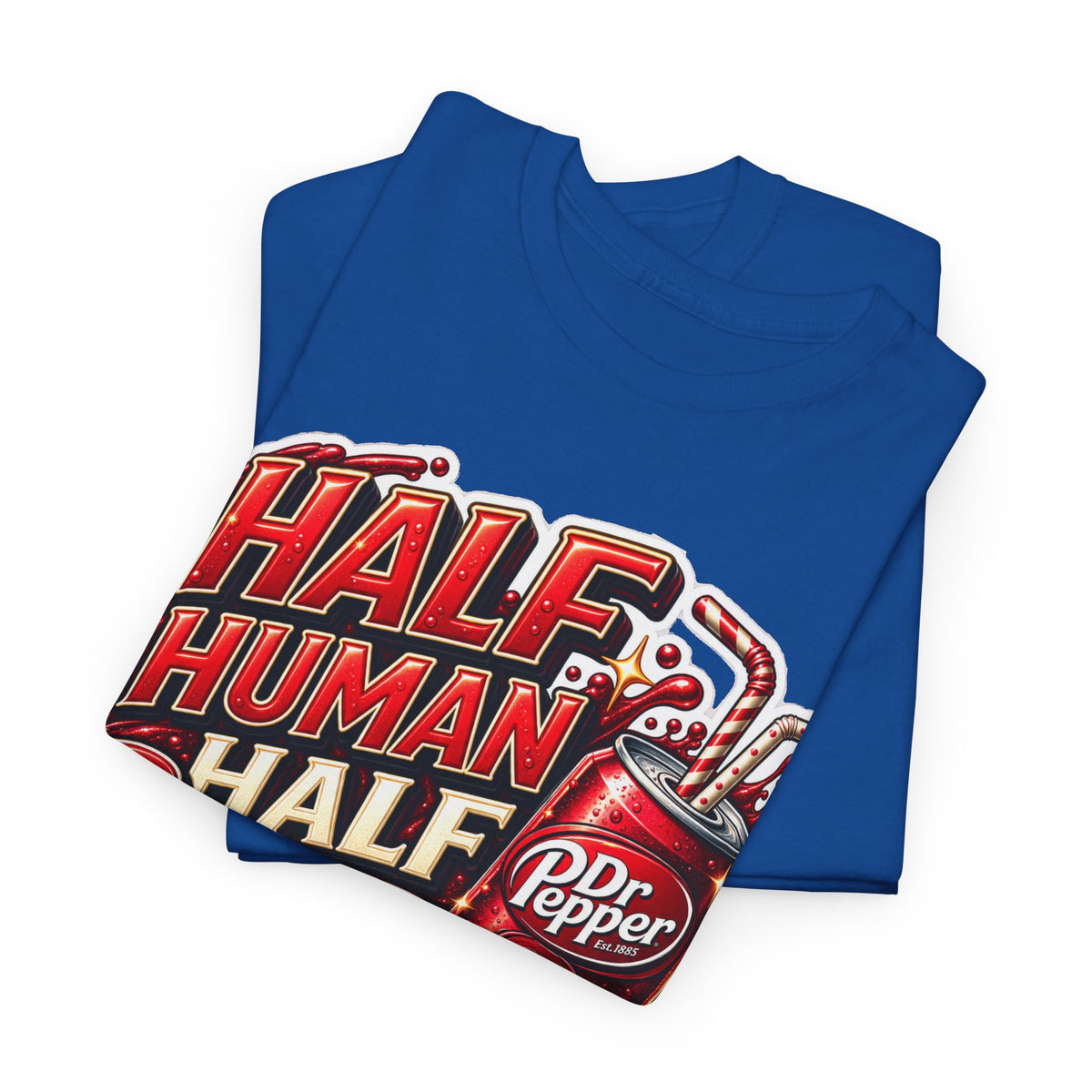 Dr Pepper Cotton T‑Shirt — "Half Human Half Dr Pepper" Retro Soda Graphic Tee