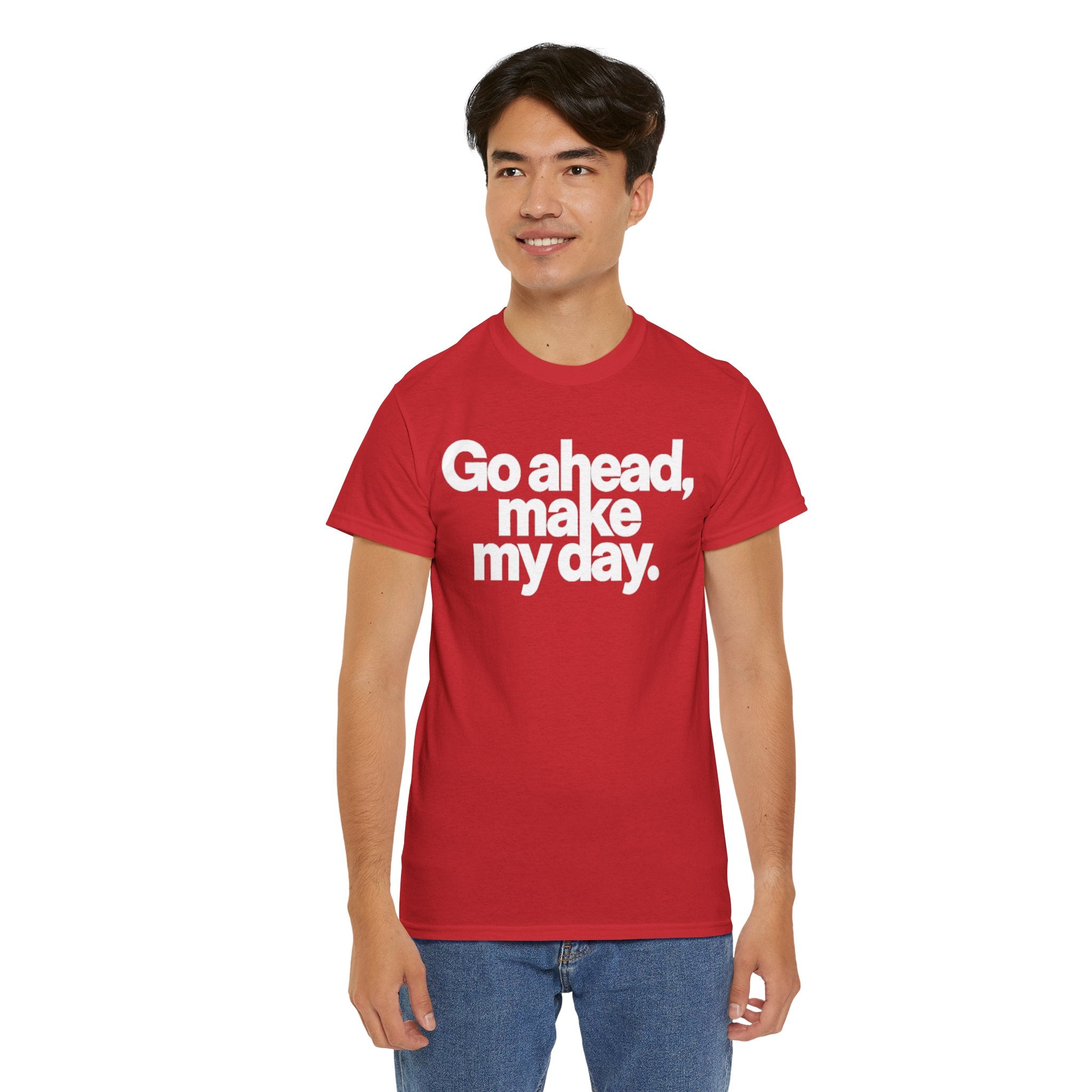 Go Ahead, Make My Day Tee — Bold White Text Graphic T-Shirt