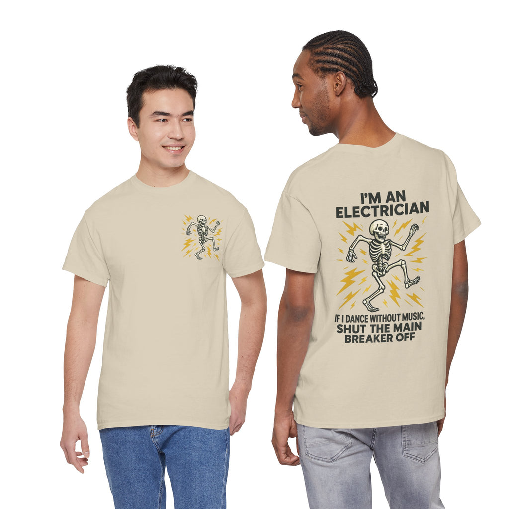 Electrician Skeleton Tee — "I'm an Electrician: If I Dance Without Music, Shut the Main Breaker Off"