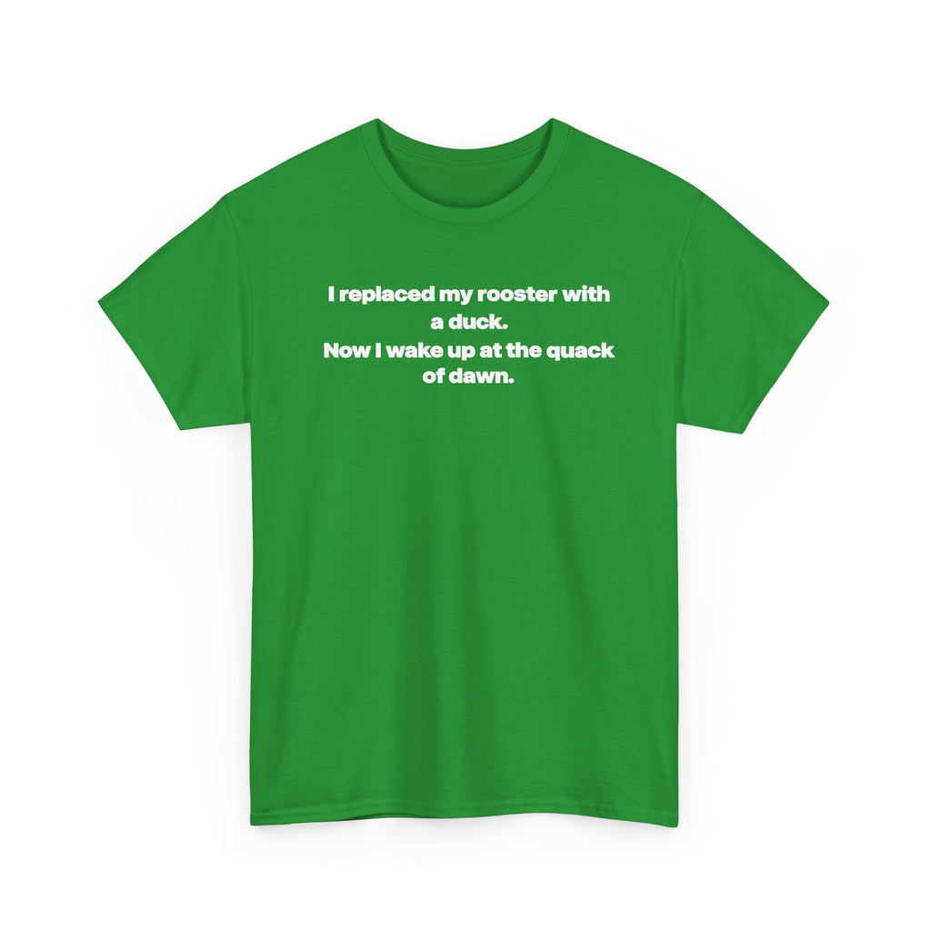 I replaced my rooster with a duck unisex's heavy weight cotton T-Shirt