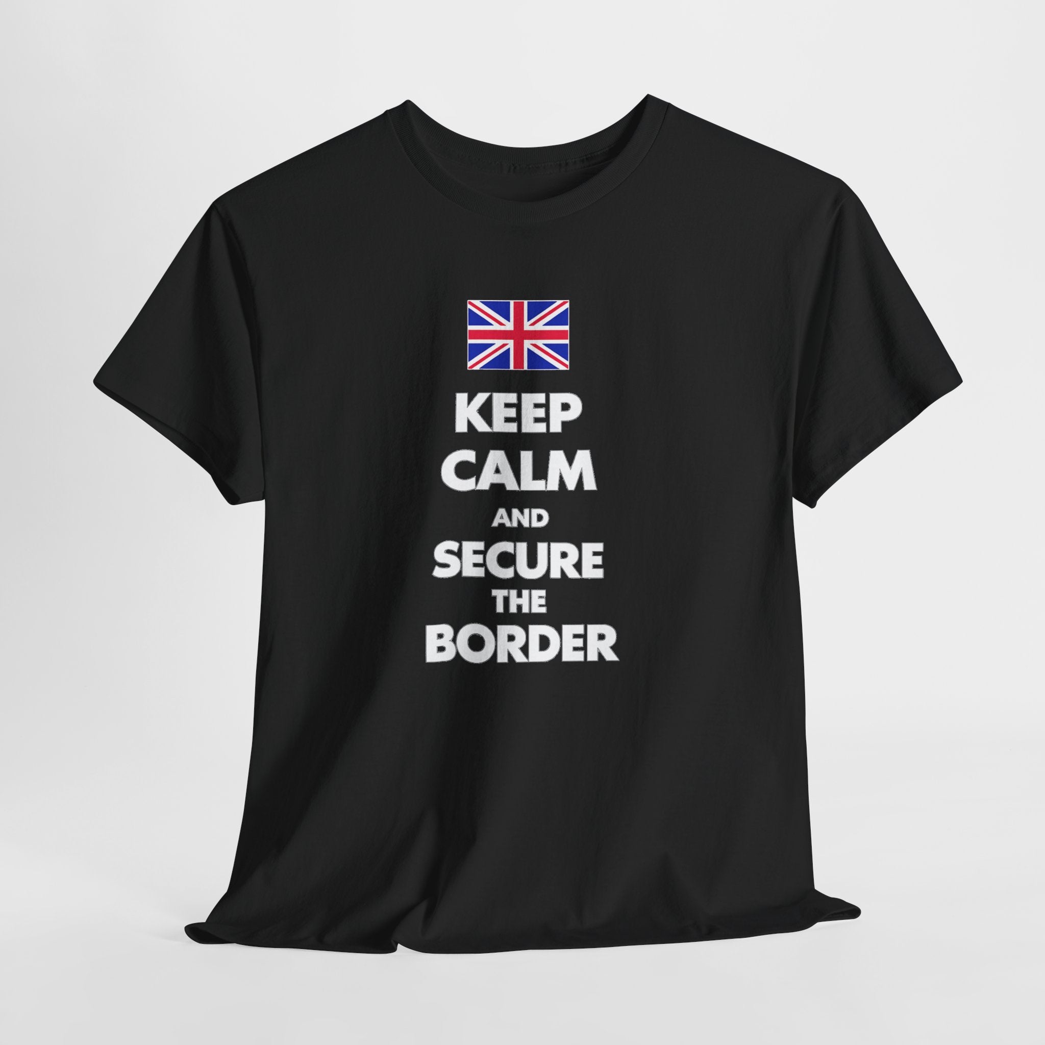 Keep Calm and Secure the Border T-Shirt