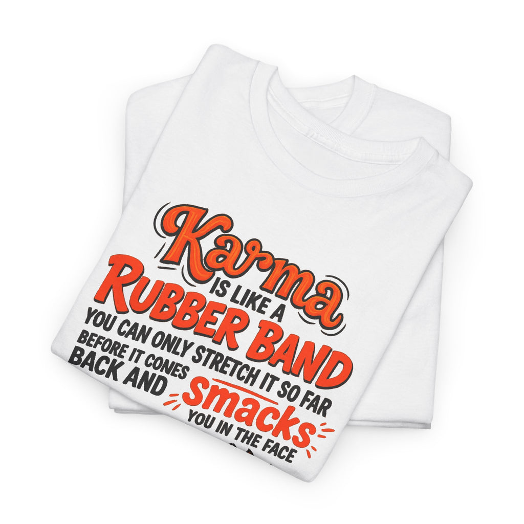 Karma Is Like a Rubber Band Graphic Tee — Funny Squirrel Karma T-Shirt