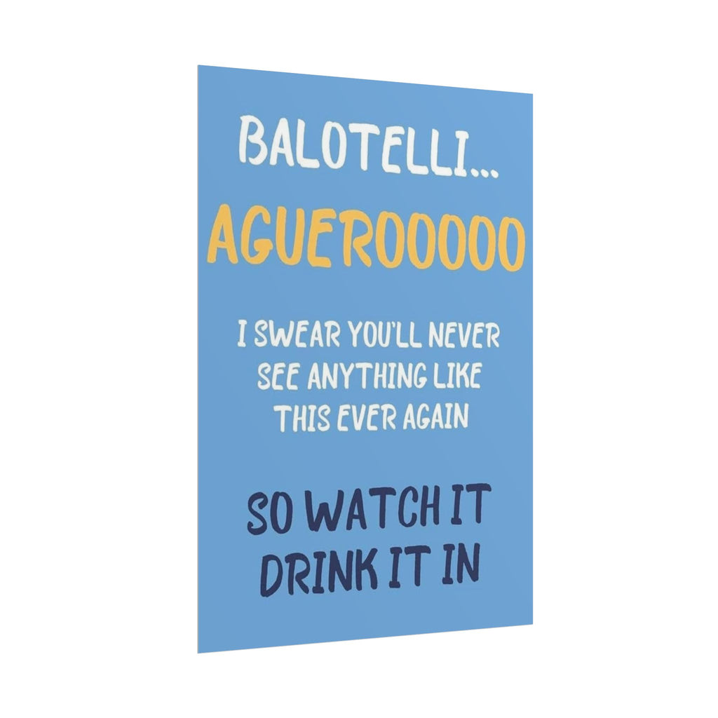 Balotelli Aguero Poster — "Agueroooo" Football Quote Rolled Print