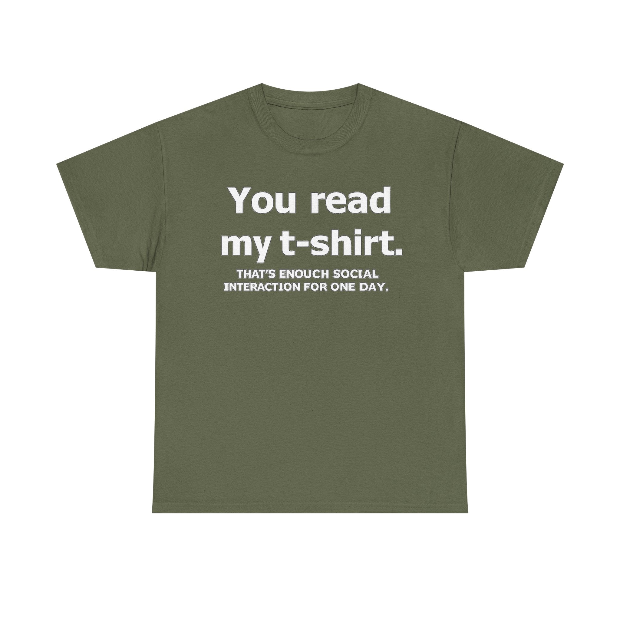 You Read My T‑Shirt Tee — Funny Introvert Shirt ("That's Enough Social Interaction For One Day")