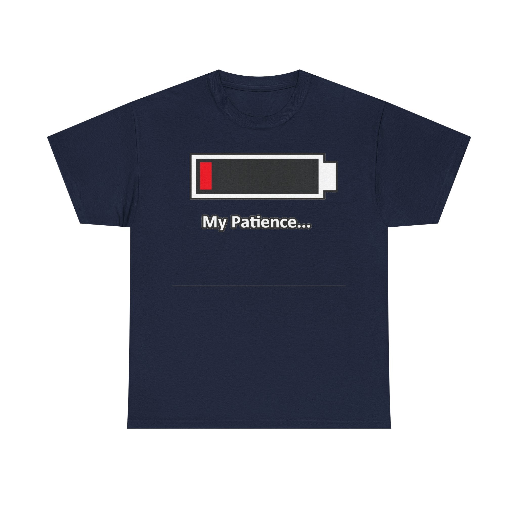 Low Battery “My Patience…” T-Shirt
