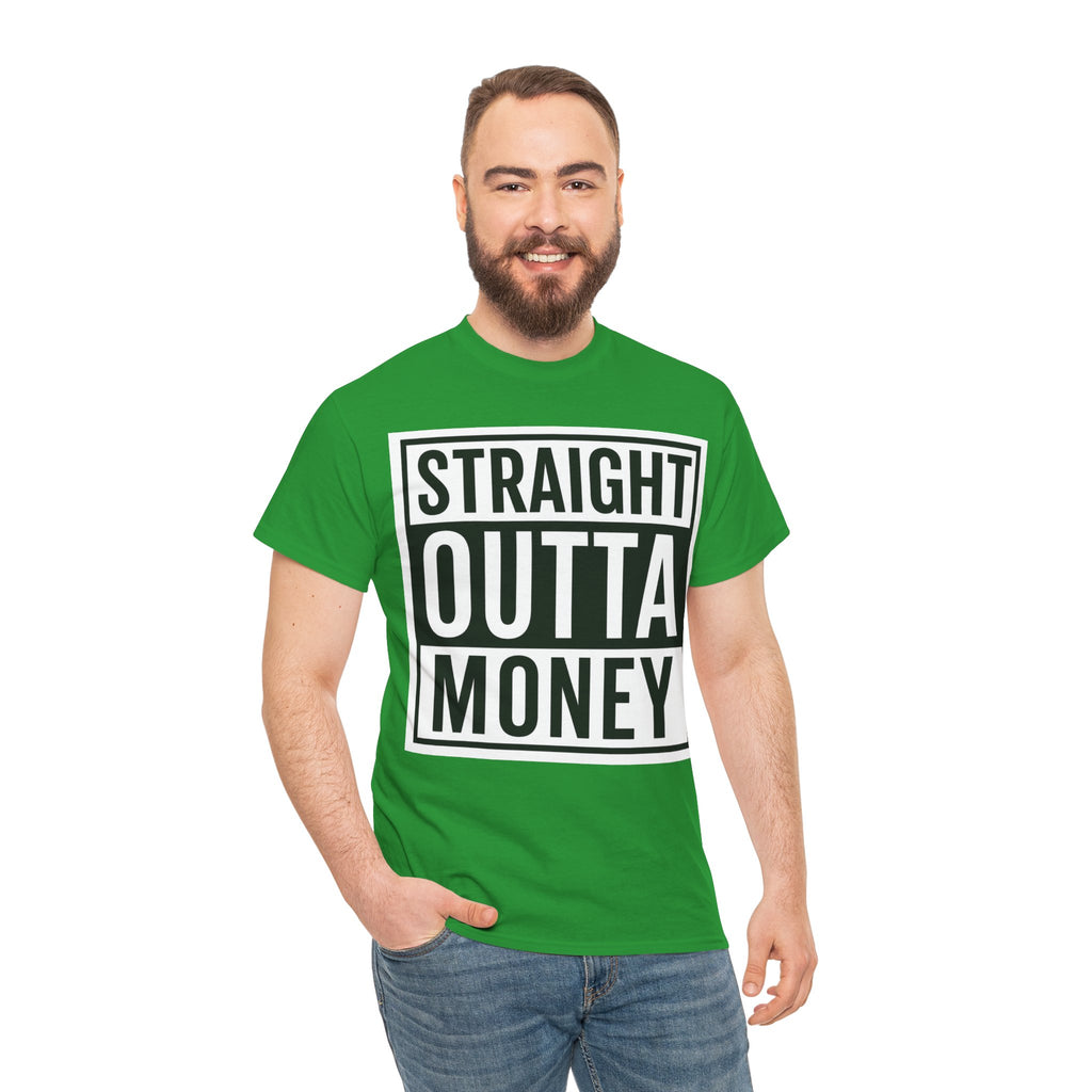 T-Shirt — "Straight Outta Money" Graphic Tee