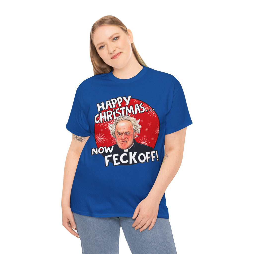 Funny Christmas Tee — “Happy Christmas… Now Feck Off!” Holiday Graphic T-Shirt