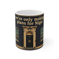 “We’re Only Making Plans for Nigel” 11oz/15oz Ceramic Coffee Mug — Novelty Political Door Design