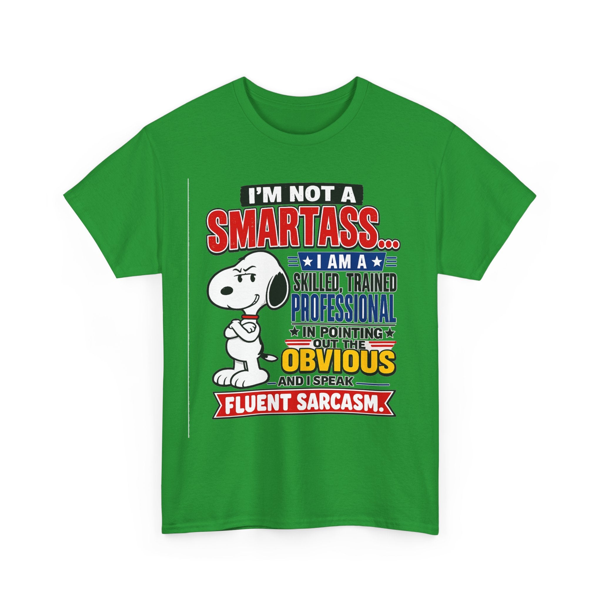 Sarcastic Snoopy Tee — "I’m Not a Smartass... I Speak Fluent Sarcasm" Graphic T-Shirt