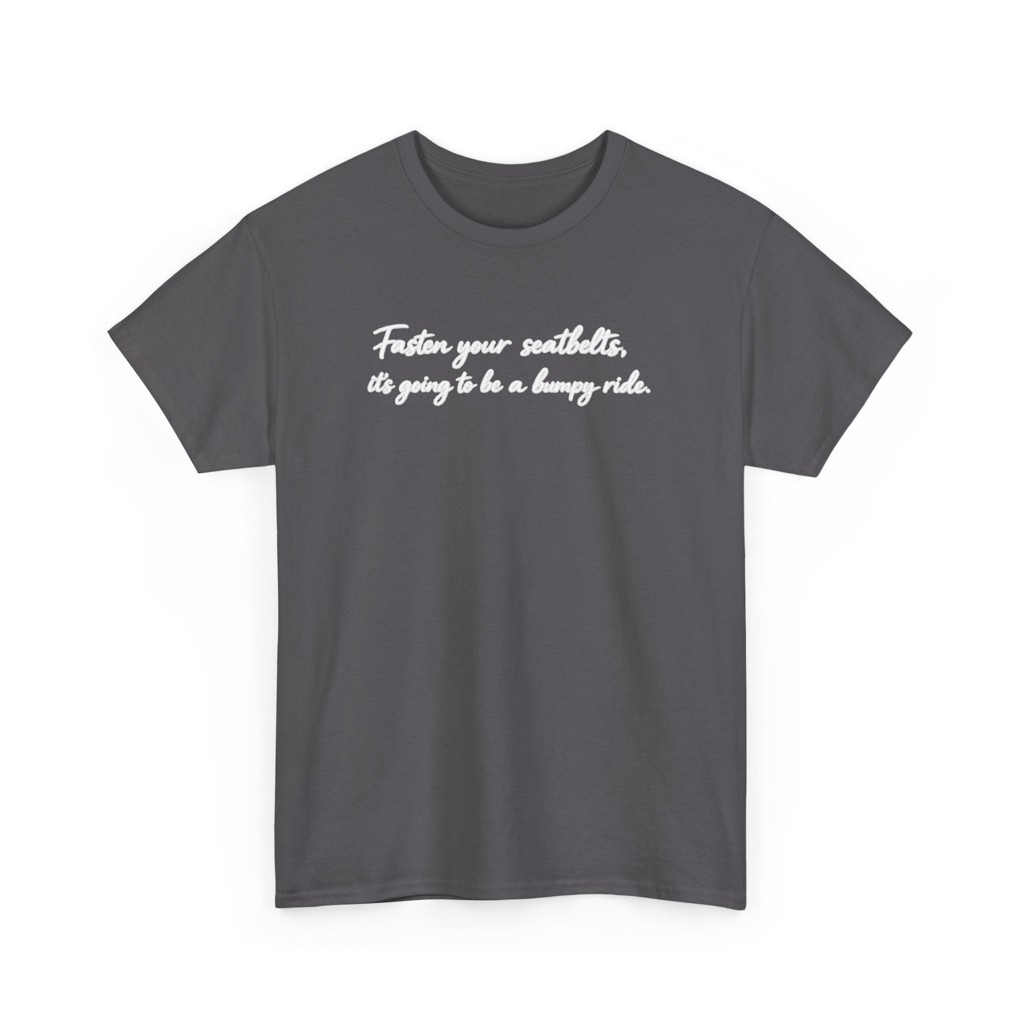 I've got a feeling it's gonna be a bumpy ride Classic White Tee — Plain Cotton T-Shirt