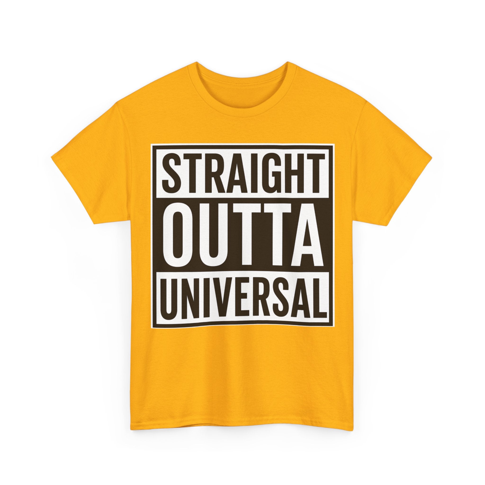 Straight Outta Universal T-Shirt