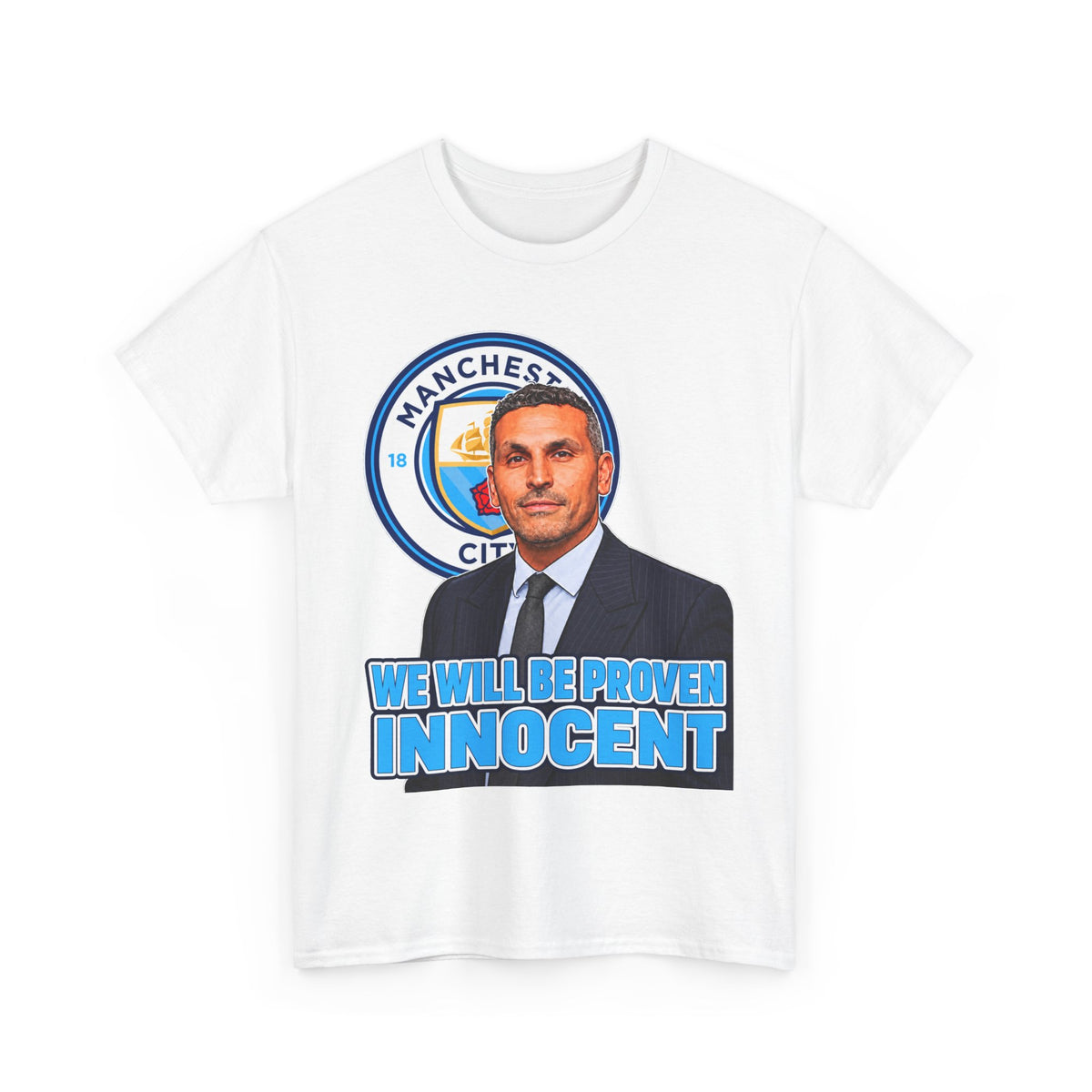 Manchester City “We Will Be Proven Innocent” Fan Cotton T-Shirt