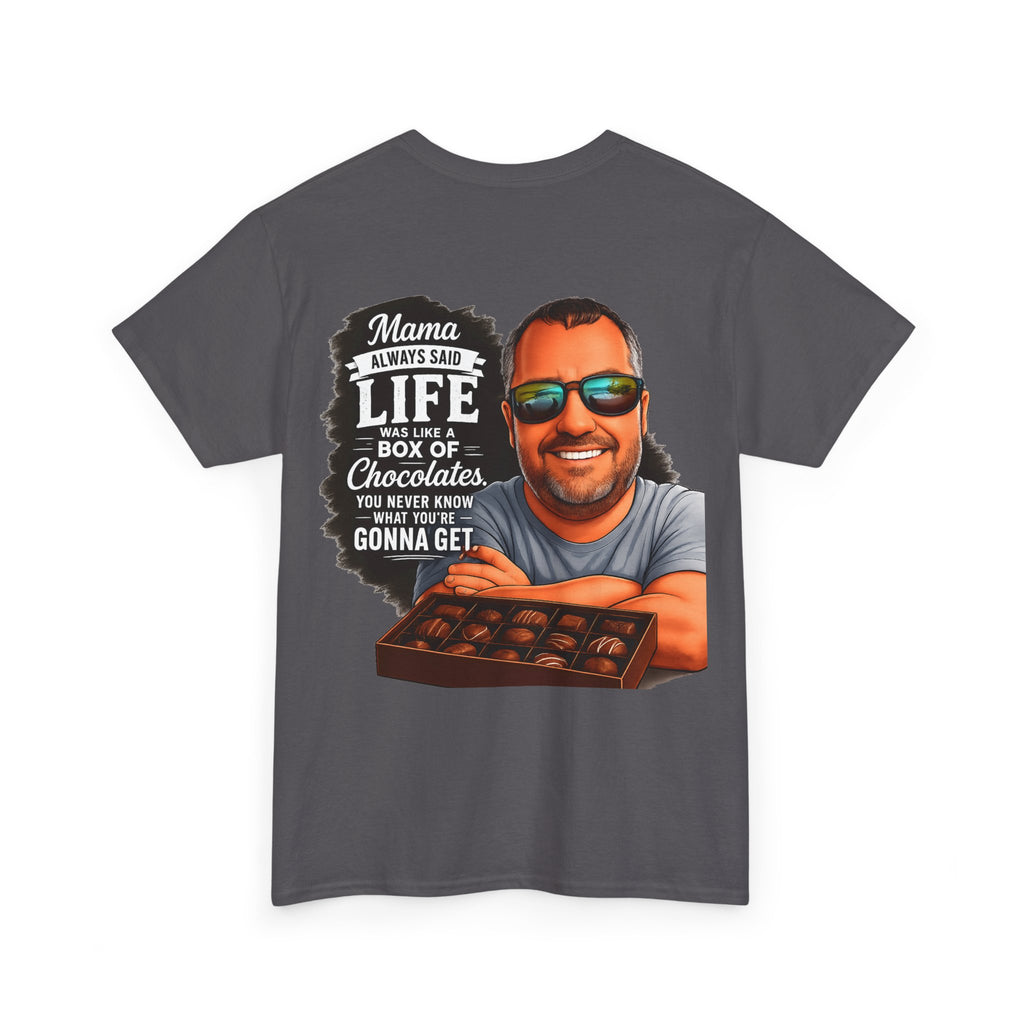 T-Shirt — "Mama Always Said Life Is Like A Box Of Chocolates" Graphic Tee (Funny Retro Portrait)