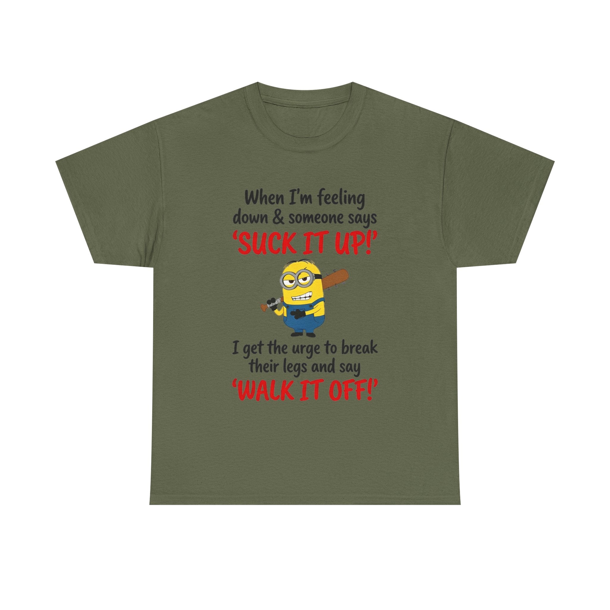 Graphic Tee — "Suck It Up! Walk It Off!" Funny Minion-Style Humor T-Shirt
