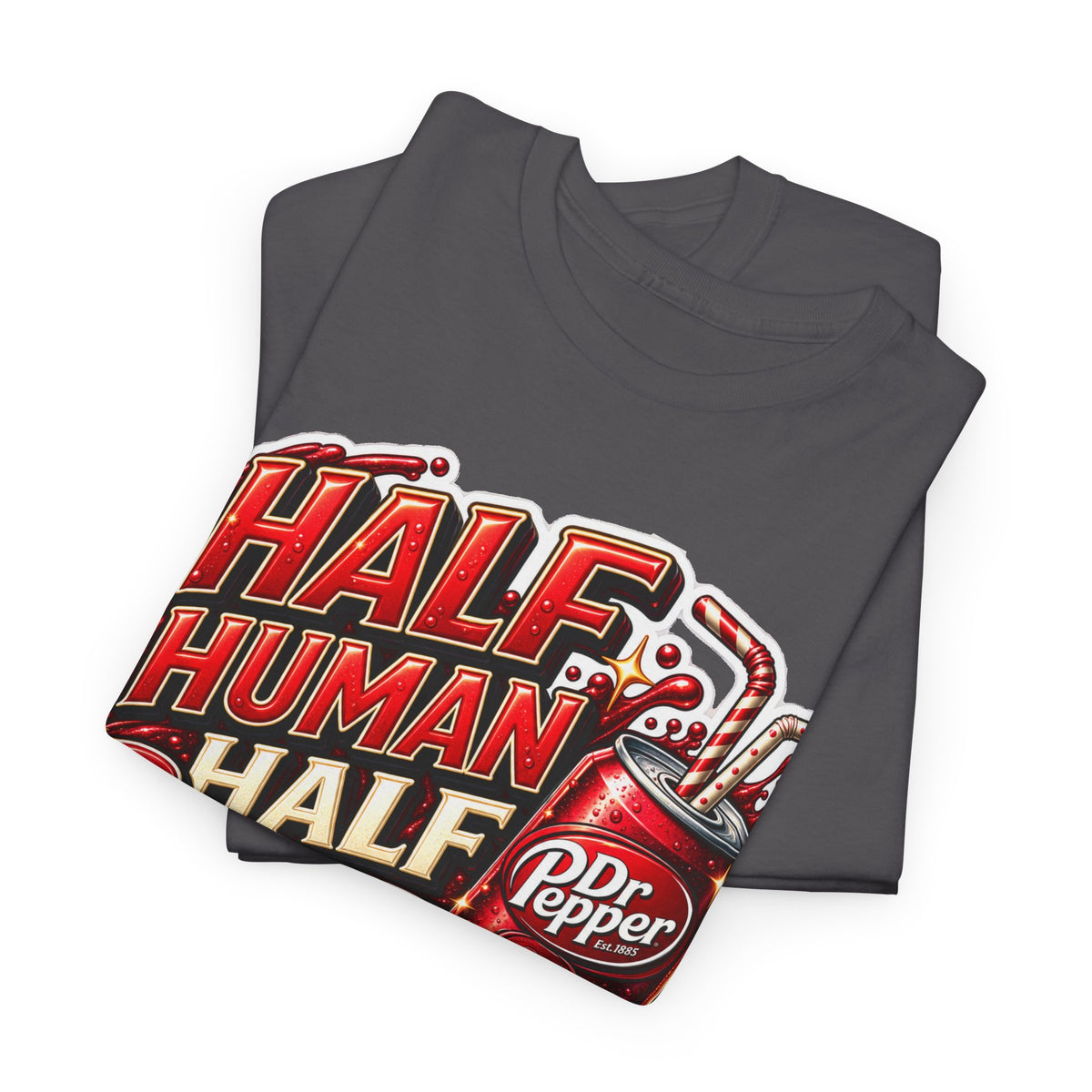 Dr Pepper Cotton T‑Shirt — "Half Human Half Dr Pepper" Retro Soda Graphic Tee