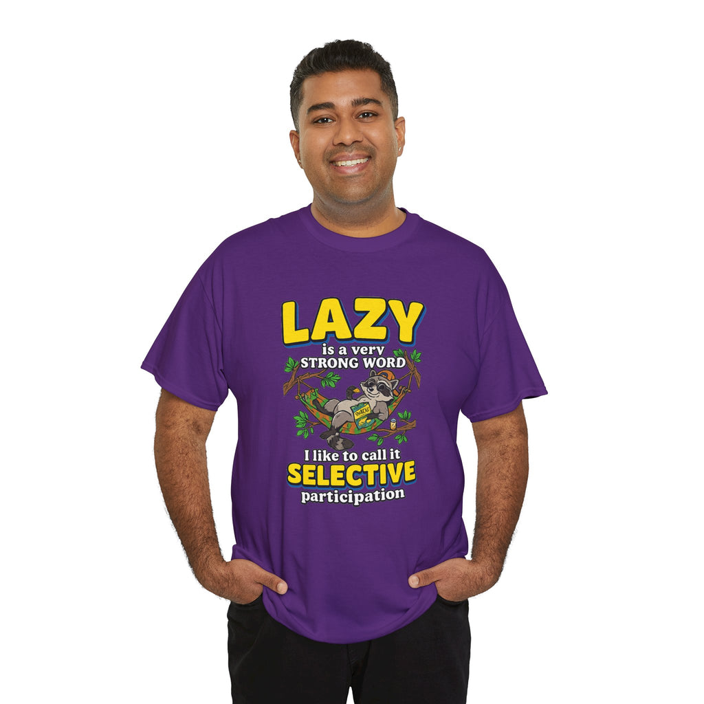 Lazy Is a Strong Word Tee — "Selective Participation" Funny Sloth T-Shirt