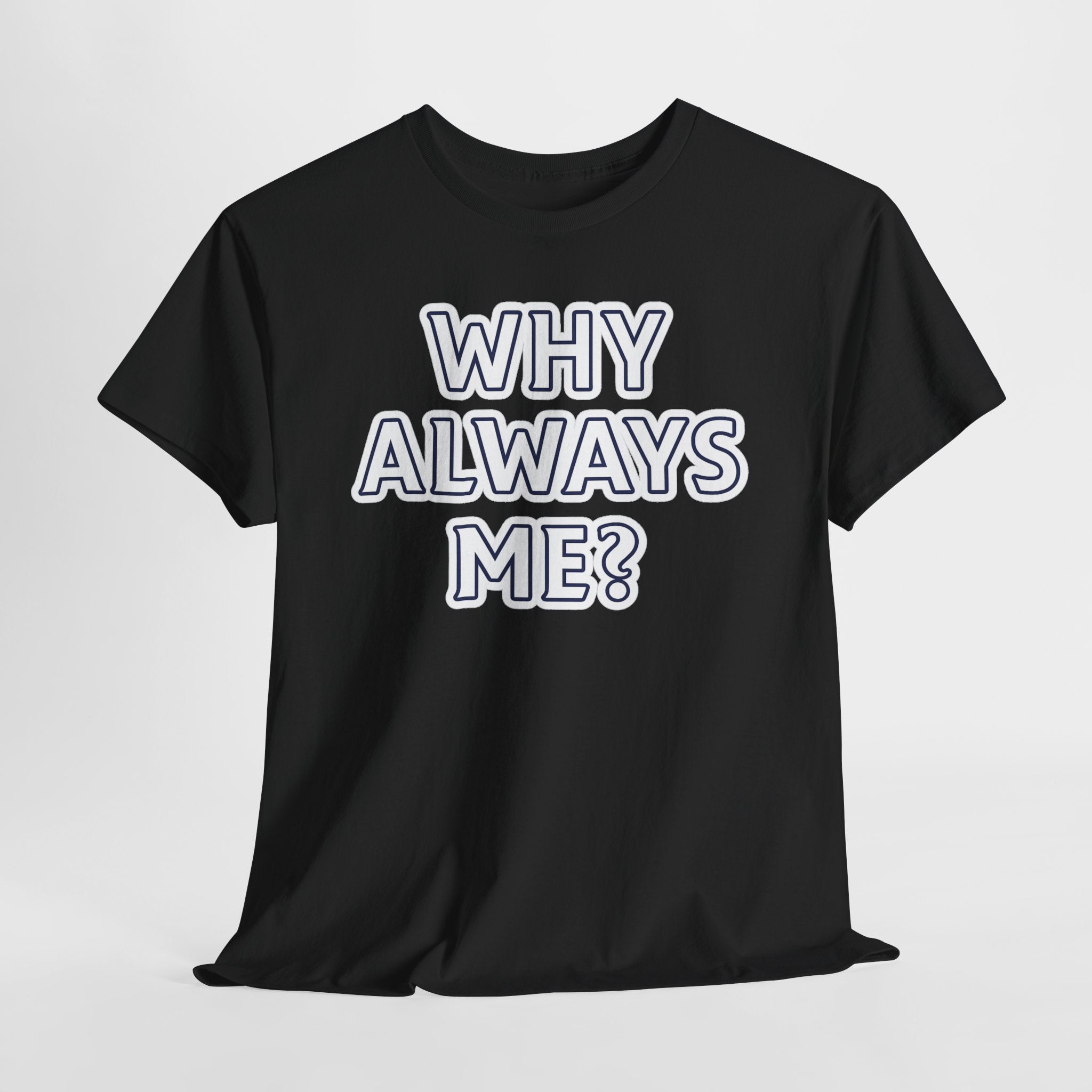"Why Always Me?" Manchester City Inspired Graphic Tee