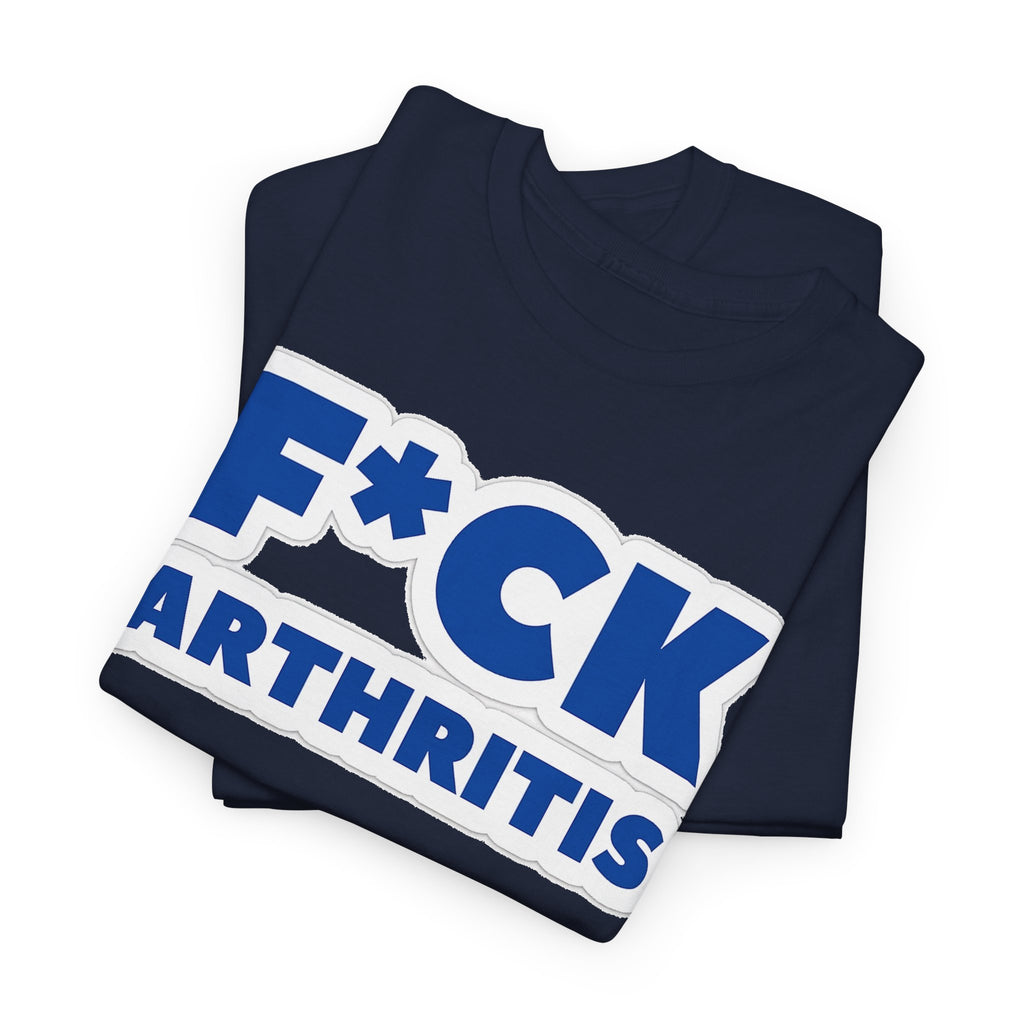 F*ck Arthritis Tee — Bold Awareness T‑Shirt for Arthritis Fighters