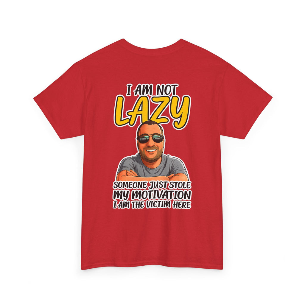 T-Shirt — "I Am Not Lazy" Funny Motivational Graphic Tee