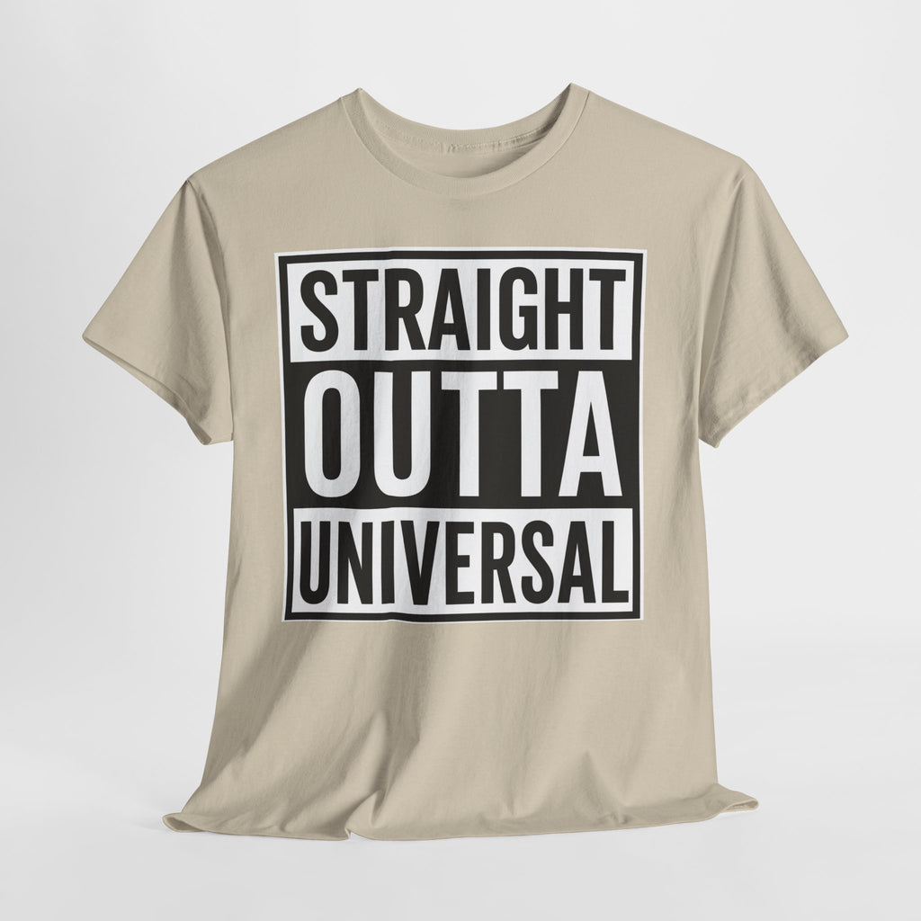Straight Outta Universal T-Shirt