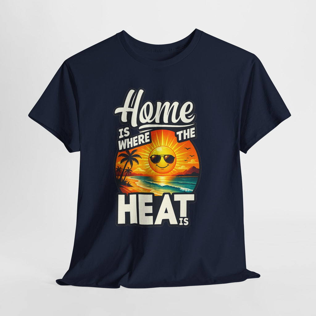 Home Is Where The Heat Is T-Shirt — Retro Beach Sunset Tee
