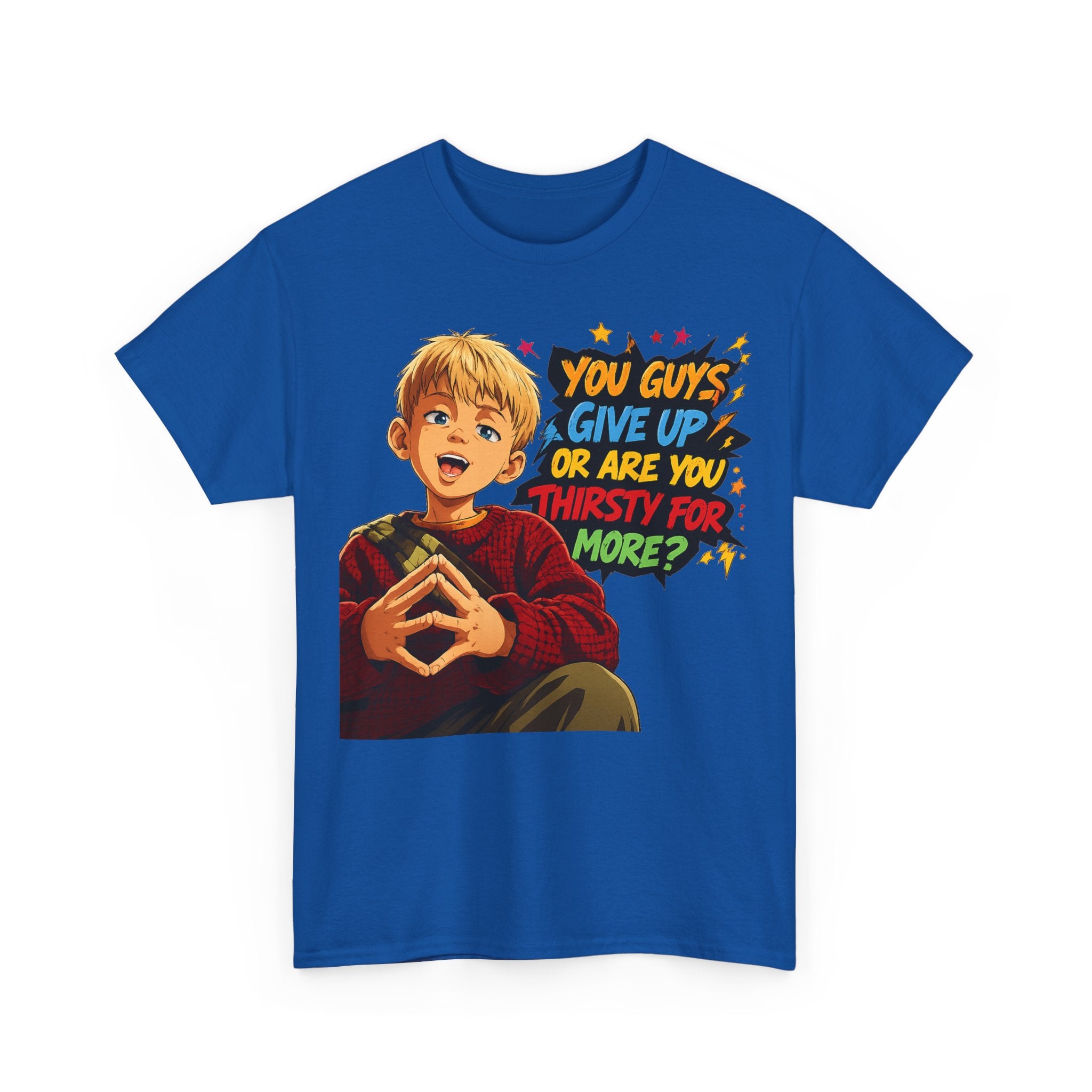Home Alone Inspired Graphic Tee — 'You Guys Give Up or Are You Thirsty for More?' Nostalgic Comic Boy T-Shirt