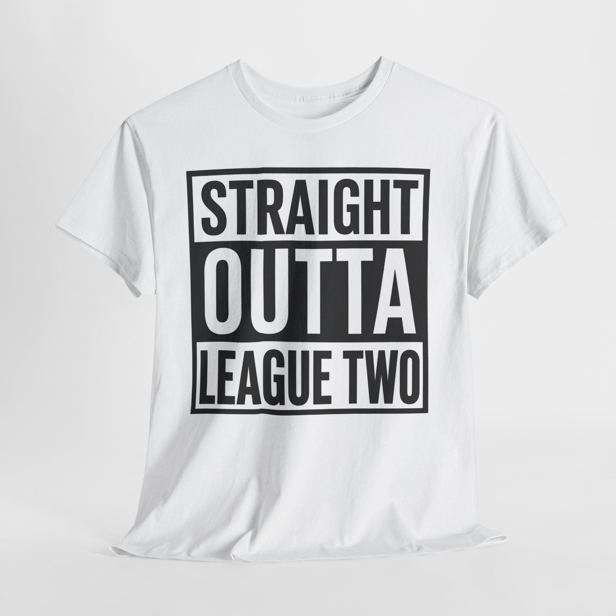 Straight Outta League Two T-Shirt — Football Fan Shirt