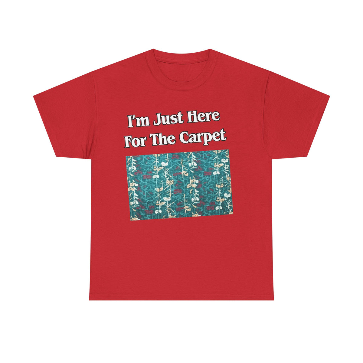 Orlando Airport Carpet Lover T-Shirt — "I'm Just Here For The Carpet" Graphic Tee