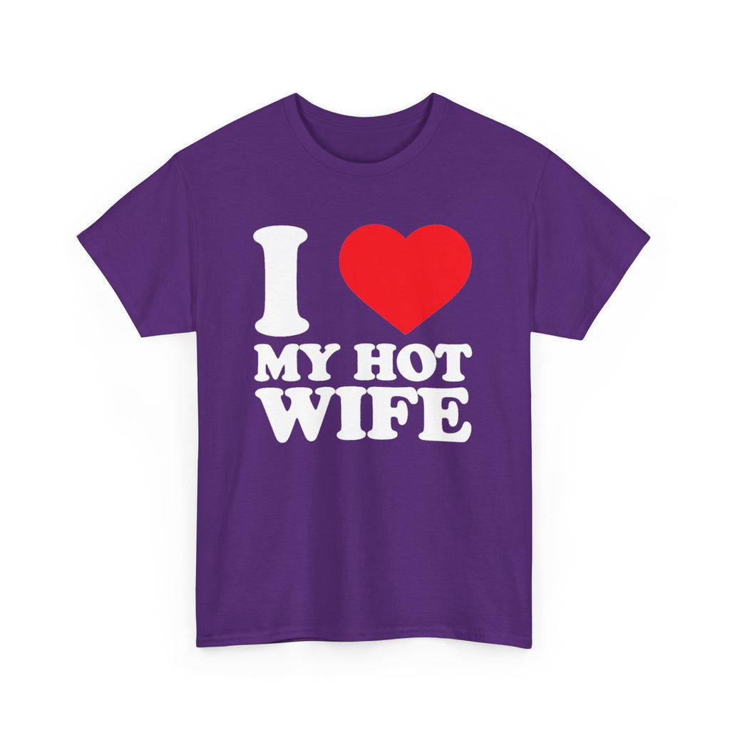 I  My Hot Wife T-Shirt - Funny Couples Tee, Romantic Gift for Husband or Wife