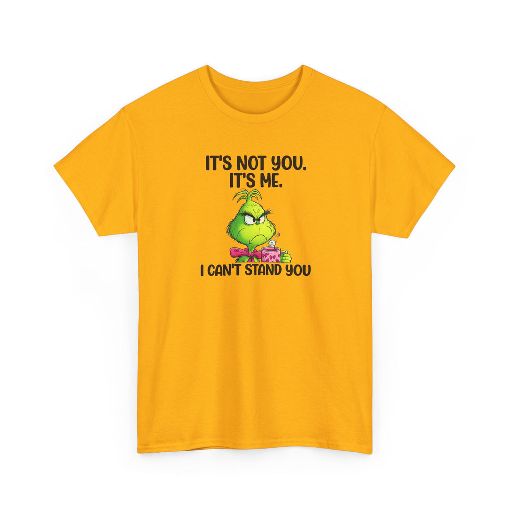 Grumpy Grinch Tee – "It's Not You. It's Me. I Can't Stand You" Christmas Shirt