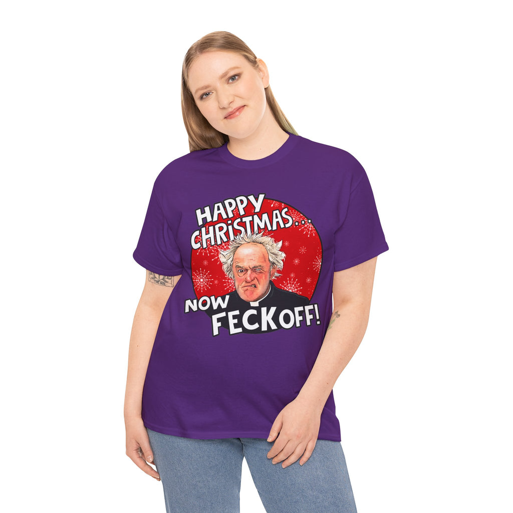 Funny Christmas Tee — “Happy Christmas… Now Feck Off!” Holiday Graphic T-Shirt