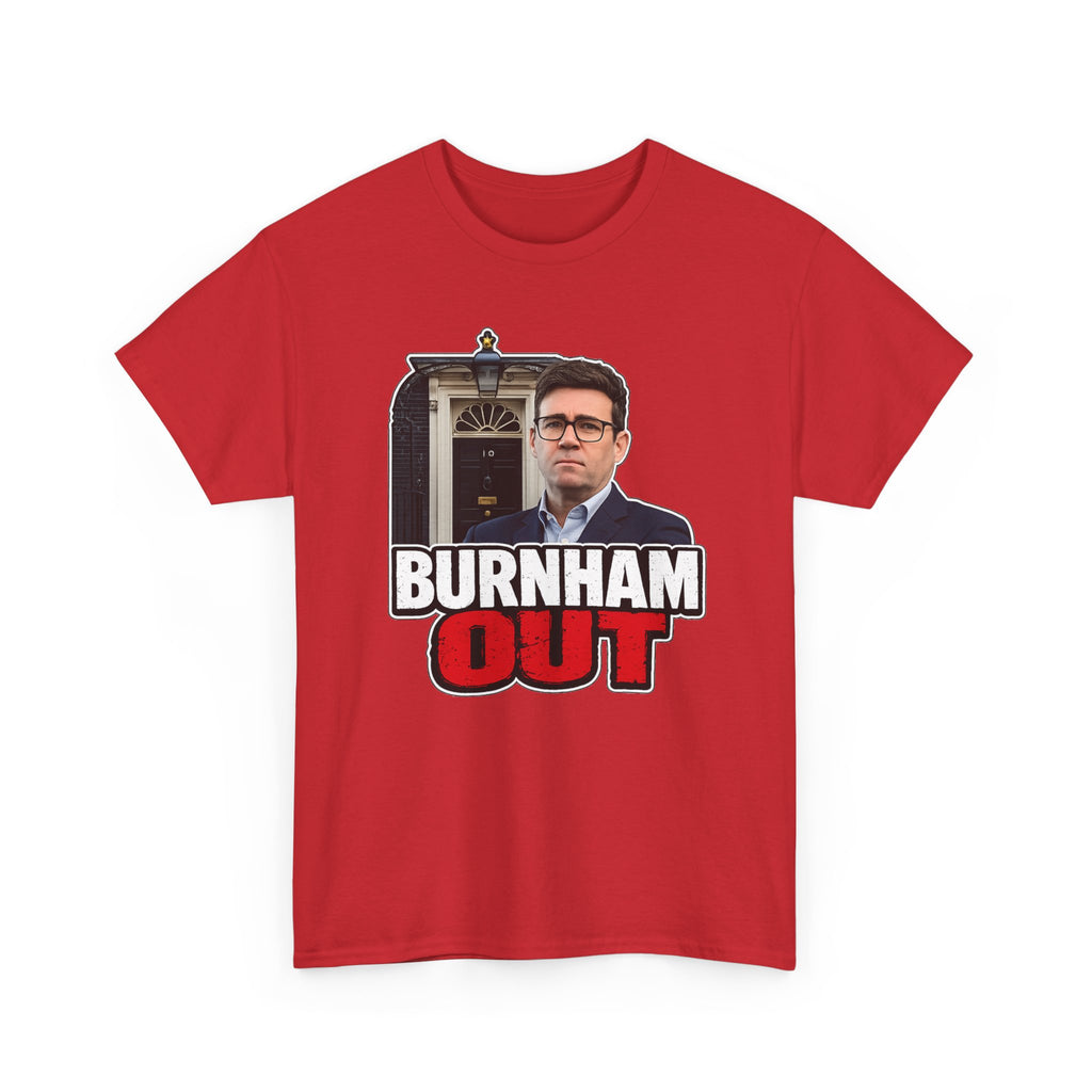 Andy Burnham Out Political Satire T‑Shirt — "Burnham Out" Protest Tee