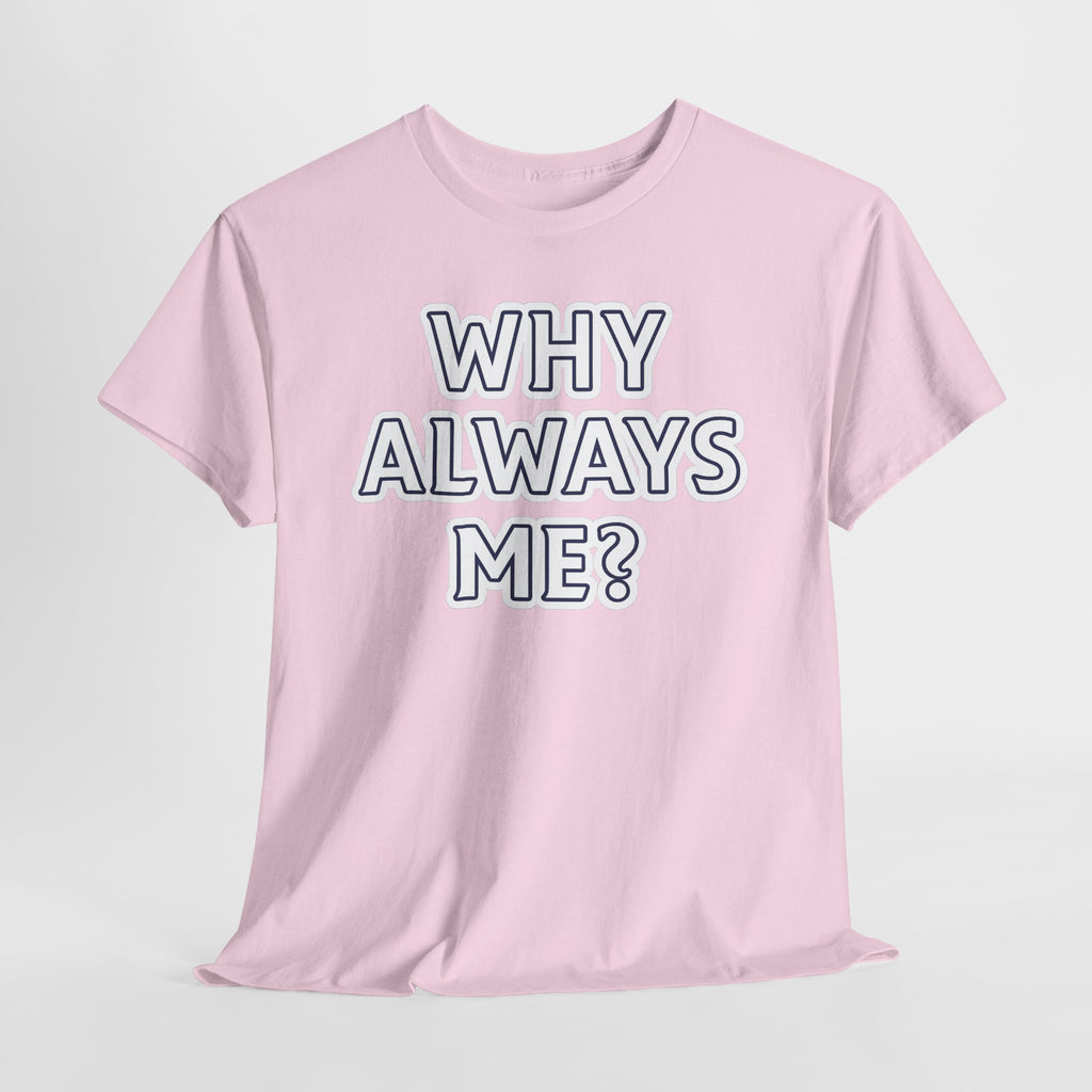 "Why Always Me?" Manchester City Inspired Graphic Tee