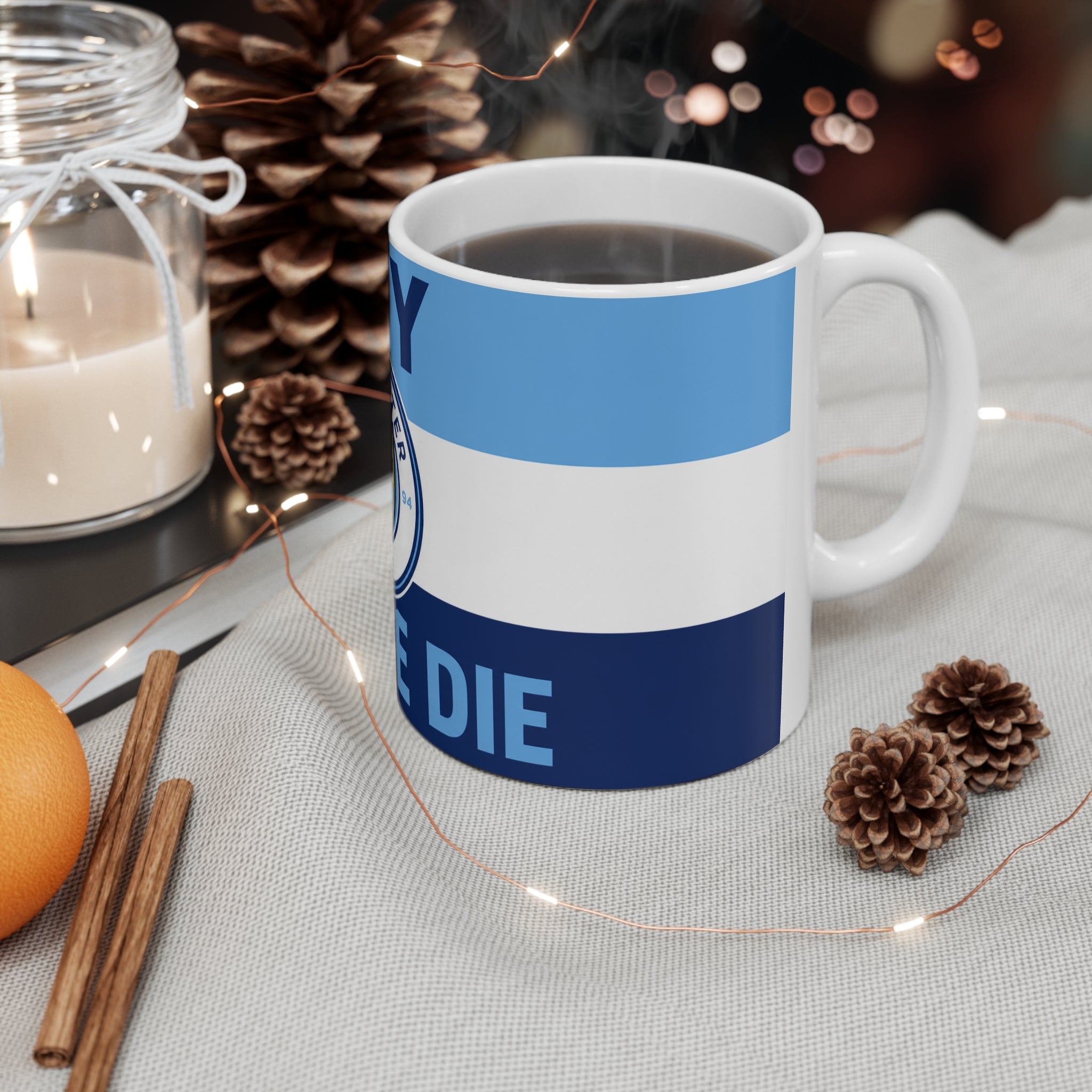 Manchester City Unofficial Football Mug — 'City Till We Die' Ceramic Coffee Cup (11oz & 15oz)