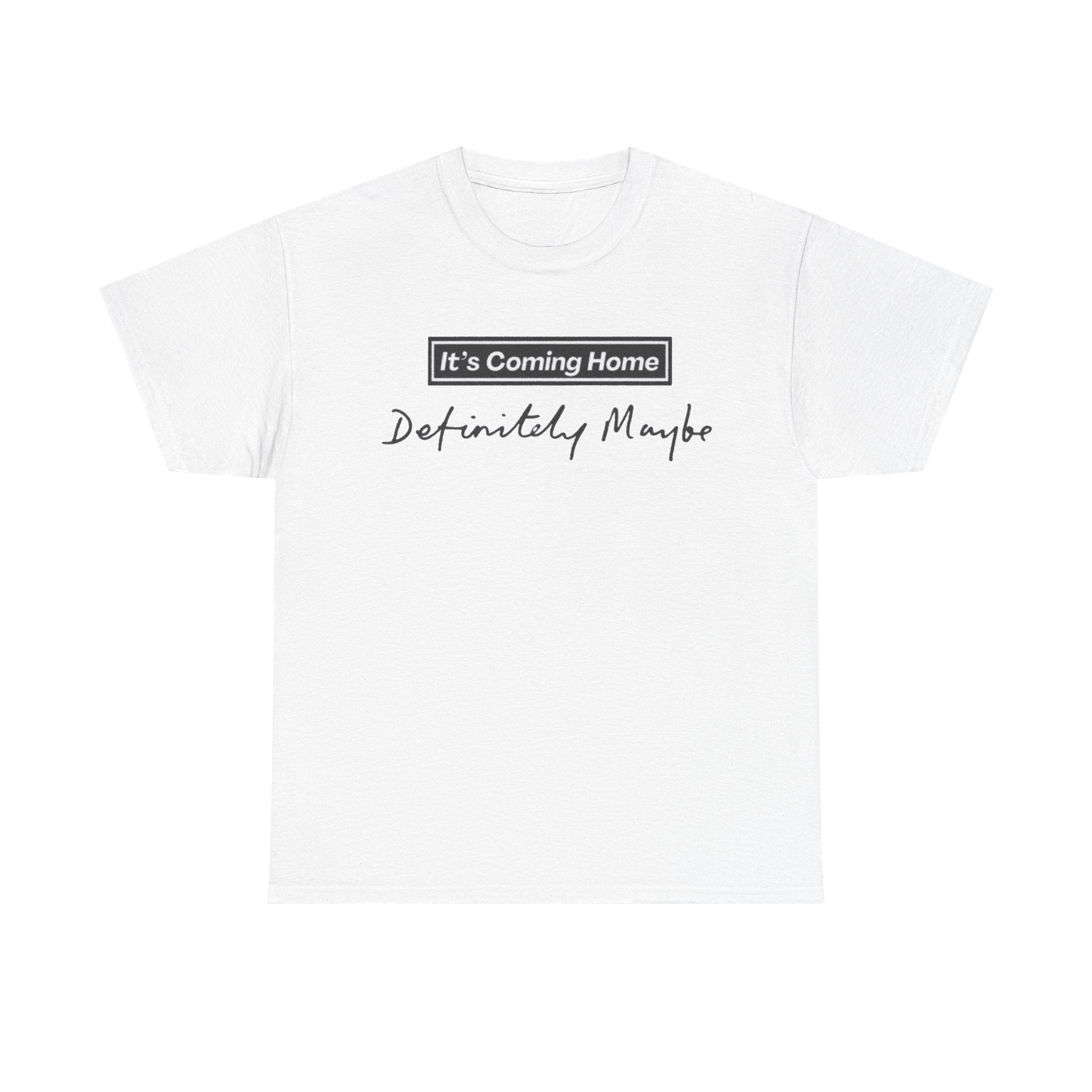 "It’s Coming Home" Tee — Definitely, Maybe Football Fan Shirt