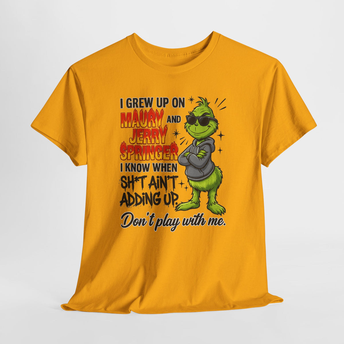 Grinch Cartoon Tee — "I Grew Up on Maury and Jerry Springer" Funny Holiday Shirt