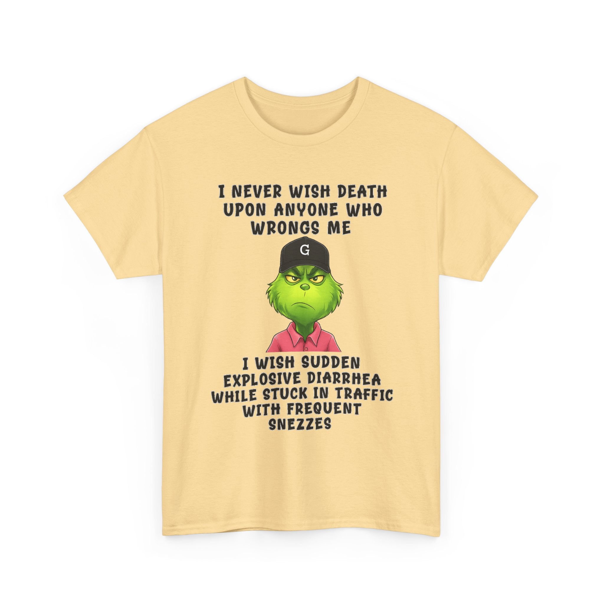 Funny Grinch Face Tee — “I Never Wish Death…” Novelty Graphic T-Shirt