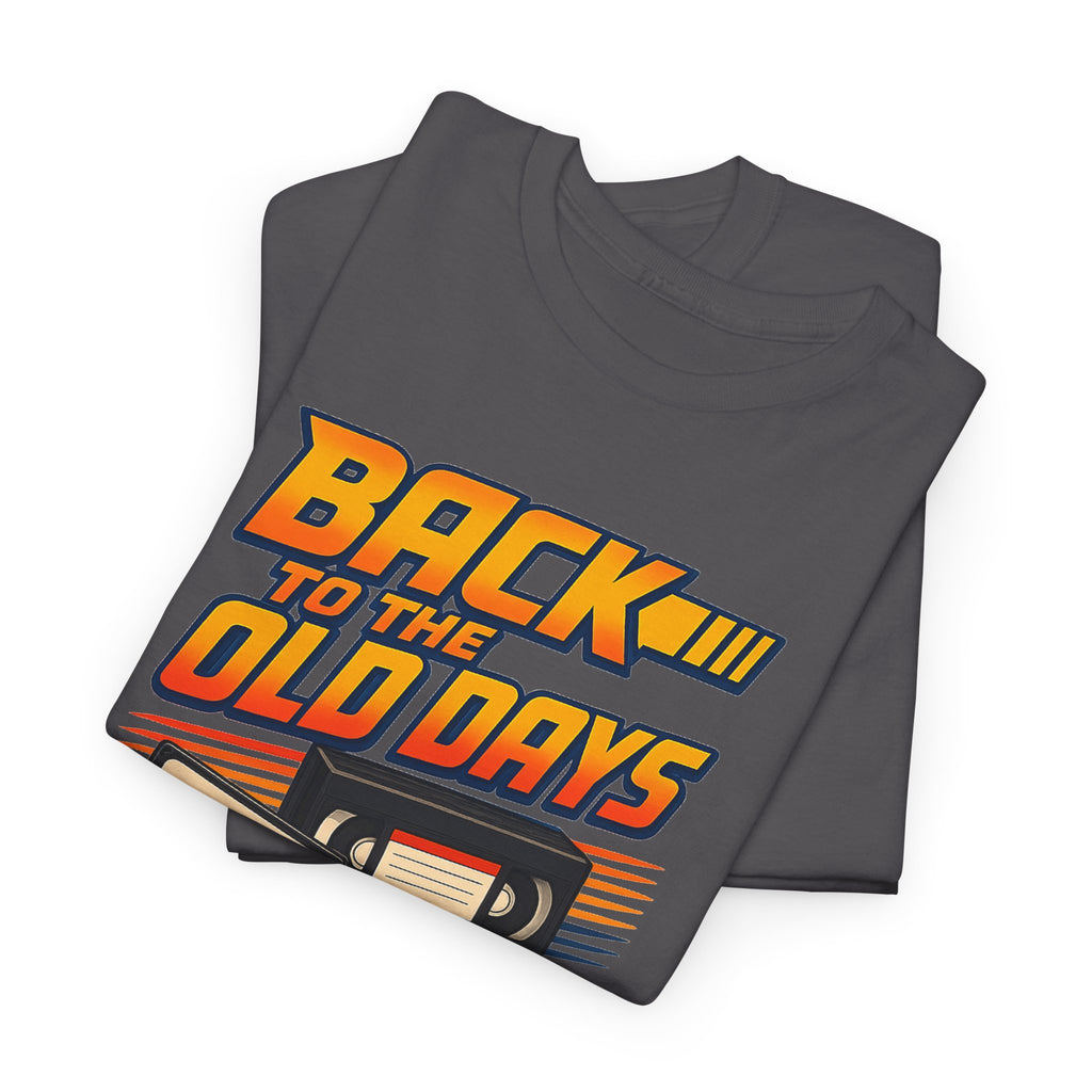 Back to the Old Days Tee – Retro Cassette & VHS Nostalgia T-Shirt