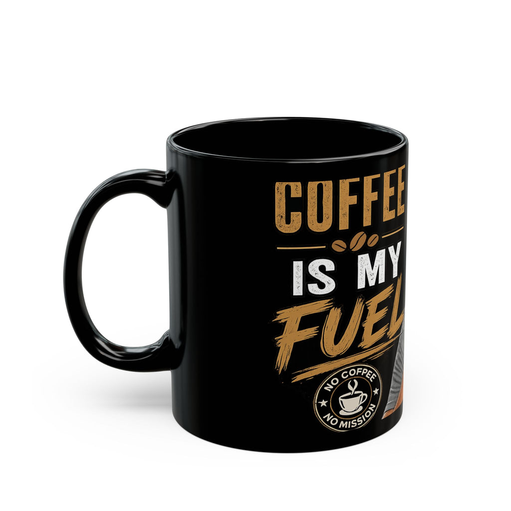 Fueled by Coffee Mug — Black Ceramic Coffee Cup (11oz & 15oz)