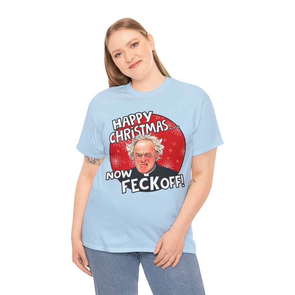 Funny Christmas Tee — “Happy Christmas… Now Feck Off!” Holiday Graphic T-Shirt